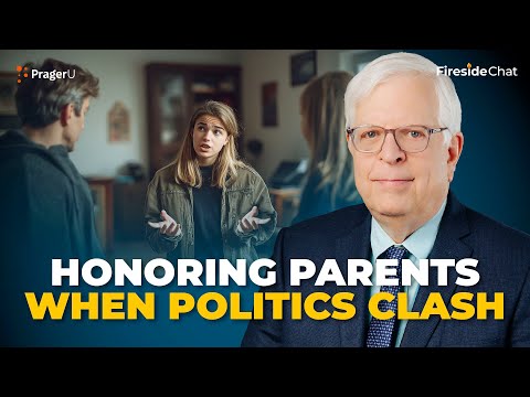 Honoring Parents When Politics Clash | Fireside Chat | PragerU