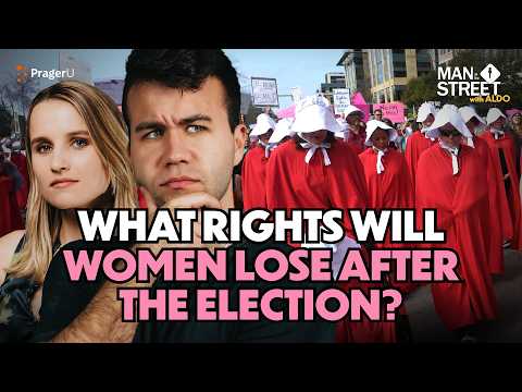 What Rights Will Women Lose After the Election? | Man on the Street | PragerU