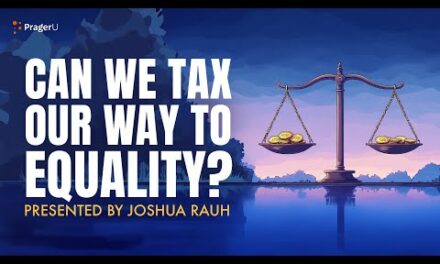 Can We Tax Our Way to Equality? | 5 Minute Video | PragerU