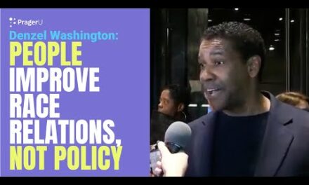 Denzel Washington: People Improve Race Relations, NOT Policy | Short Clips | PragerU