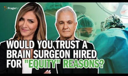 Would You Trust a Brain Surgeon Hired for “Equity” Reasons? | Real Talk | PragerU