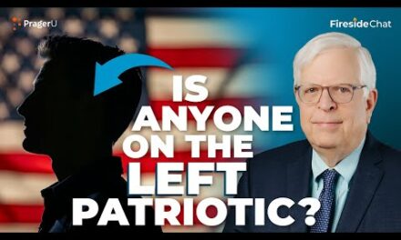 Is Anyone on the Left Patriotic? | Fireside Chat | PragerU