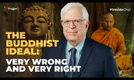 The Buddhist Ideal: Very Wrong and Very Right | Fireside Chat | PragerU