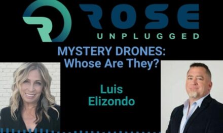 ROSE UNPLUGGED: Mystery Drones: Whose Are They? (AUDIO)